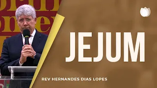 Jejum | Rev Hernandes Dias Lopes