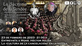 La "cultura de la cancelación" en la Iglesia - La Sacristía de La Vendée: 23-02-2023