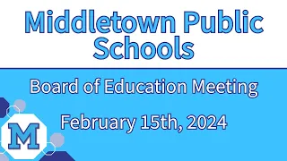 Regular BOE Meeting - February 15th, 2024