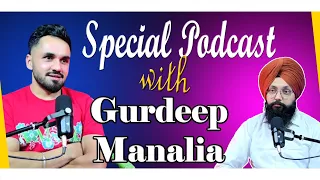 Special Podcast with Gurdeep Manalia | SP 24 | Punjabi Podcast