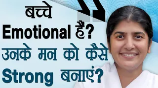 Steps To Make Your Sensitive Child Emotionally Strong: Ep 18: Subtitles English: BK Shivani