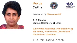 iFocus Online #115,  Glaucoma #19,  Neovascular Glaucoma by Dr B Shantha