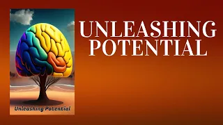 "Unleashing Potential: The Guide to Achieve ANYTHING"