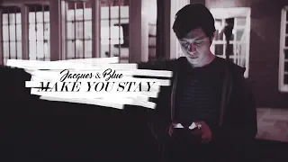 Jacques & Blue || Make you stay [LOVE SIMON]