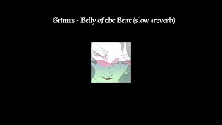 Grimes - Belly of the Beat (slow + reverb)