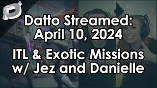 Datto Stream: Legend Onslaught, Whisper Mission w/ Jez & Danielle - April 10, 2024