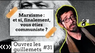 Marxisme : et si, finalement, vous étiez communiste?