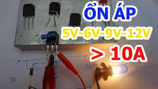 Làm nguồn ổn áp 5V-9V-12V-15V công suất lớn bằng diot Zenner và Transistor