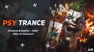 PSY-TRANCE ☣ Arcanne & Euphor - Joker (Why So Serious?)