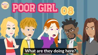 Poor Girl Episode 8 | English Story 4U | Drama Story | Poor Girl Story | Animation Story