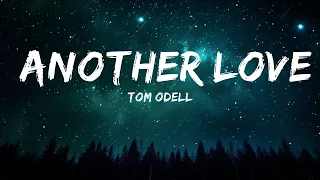 Tom Odell - Another Love (Lyrics)  | 25mins Lyrics - Top Vibe Music