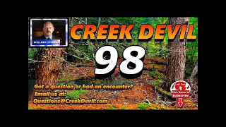 CREEK DEVIL:  EP - 98  Bigfoot Triple Header. How terrifying are Bigfoot encounters?