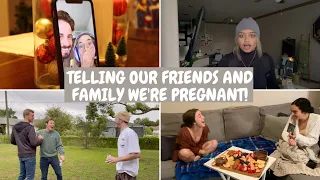 TELLING OUR FRIENDS AND FAMILY WE ARE PREGNANT