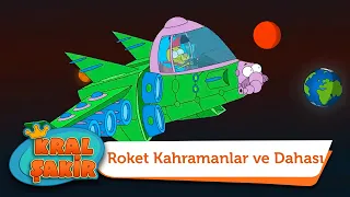 Roket Kahramanlar ve Dahası - Kral Şakir