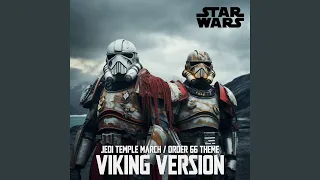 Star Wars : Jedi Temple March / Order 66 (VIKING Version)