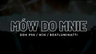 DUDEK P56 / WJS - MÓW DO MNIE  PROD.BEATLUMINATTI 2021 REMAKESHOT