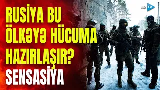 Rusiya ordusunun növbəti hədəfi bu ölkə olacaq - SENSASİYALI AÇIQLAMA