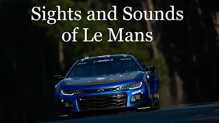 SportsCar 4 Lyfe - Sights and Sounds of Le Mans 2023