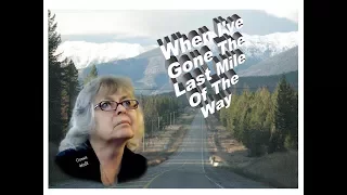 When I've Gone the last mile of the way - Connie Hall