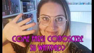 5 Consigli per farsi conoscere su WATTPAD | Giulia K. Monroe