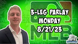 3-Leg Parlay For Monday 8/21/23 | MLB Picks