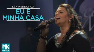 Léa Mendonça - Eu e Minha Casa (Ao Vivo) - DVD Recordações