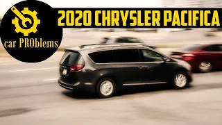 2020 Chrysler Pacifica Problems and Reliability. Should you buy it?