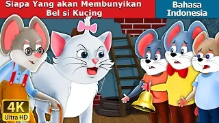 Siapa Yang akan Membunyikan Bel si Kucing | Who will Bell the Cat in Indonesian  | Bahasa Indonesia