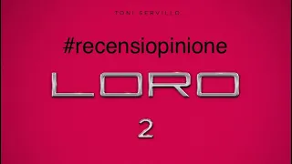 Loro 2 - RECENSIOPINIONE