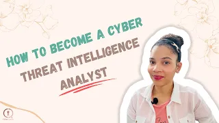 HOW TO BECOME A CYBER THREAT INTELLIGENCE ANALYST | Cyber security jobs explained