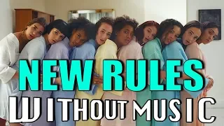 DUA LIPA - New Rules (#WITHOUTMUSIC parody)