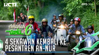 SELAMAT DATANG 4 SEKAWAN DI PESANTREN AN-NUR - AMANAH WALI 6 [PART 1]