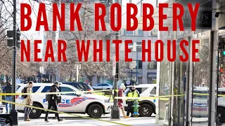 Bank robbery near the White House the day after Marine One night landing.