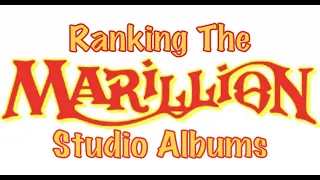 Ranking The Marillion Studio Albums