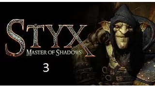 Styx: Master of Shadows EP 3 Use The Arrows Styx