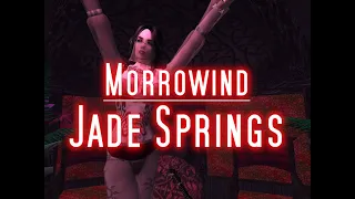 [TES:III] Morrowind: Jade Springs Mod Early W.I.P. Demonstration