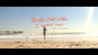 Bob Sinclar Feat. CeCe Rogers - I Want You