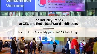 Top IT Trends at CES and Embedded World  by Artem Mygaiev