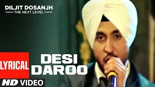 Desi Daroo | Diljit Dosanjh | Full Lyrical Song | Parmod Sharma RanaThe Next Level | Honey Singh