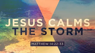 Matthew 14:22-33 | Jesus Calms the Storm | Shawn Dean