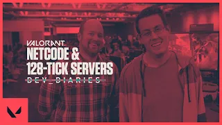 Netcode & 128-Servers // Dev Diaries - VALORANT