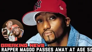 Rapper Magoo Suddenly Passes Away At Age 50
