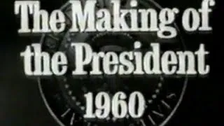 "THE MAKING OF THE PRESIDENT 1960" (1963)