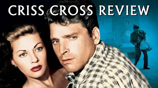Criss Cross  | 1949 | Movie Review | Masters of Cinema #231 | Burt Lancaster | Robert Siodmak | Noir