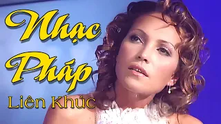 Nhạc Pháp Hay Nhất - Tuyển Tập Nhạc Pháp Vượt Thời Gian