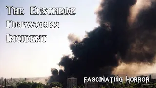 The Enschede Fireworks Incident | A Short Documentary | Fascinating Horror