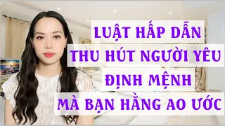 Luật hấp dẫn thu hút người yêu định mệnh người mà bạn ao ước