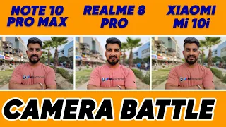 Realme 8 pro vs Note 10 Pro Max vs Mi 10i 108MP Camera Comparison