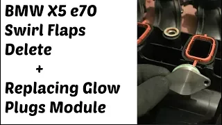 BMW e70 30d swirl flaps delete & replacing glow plugs module