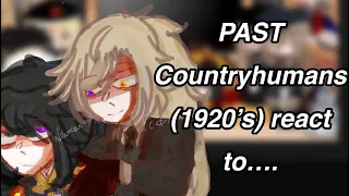 ✦ Past Countryhumans (1920’s) react to…. (1/??) 🇬🇧